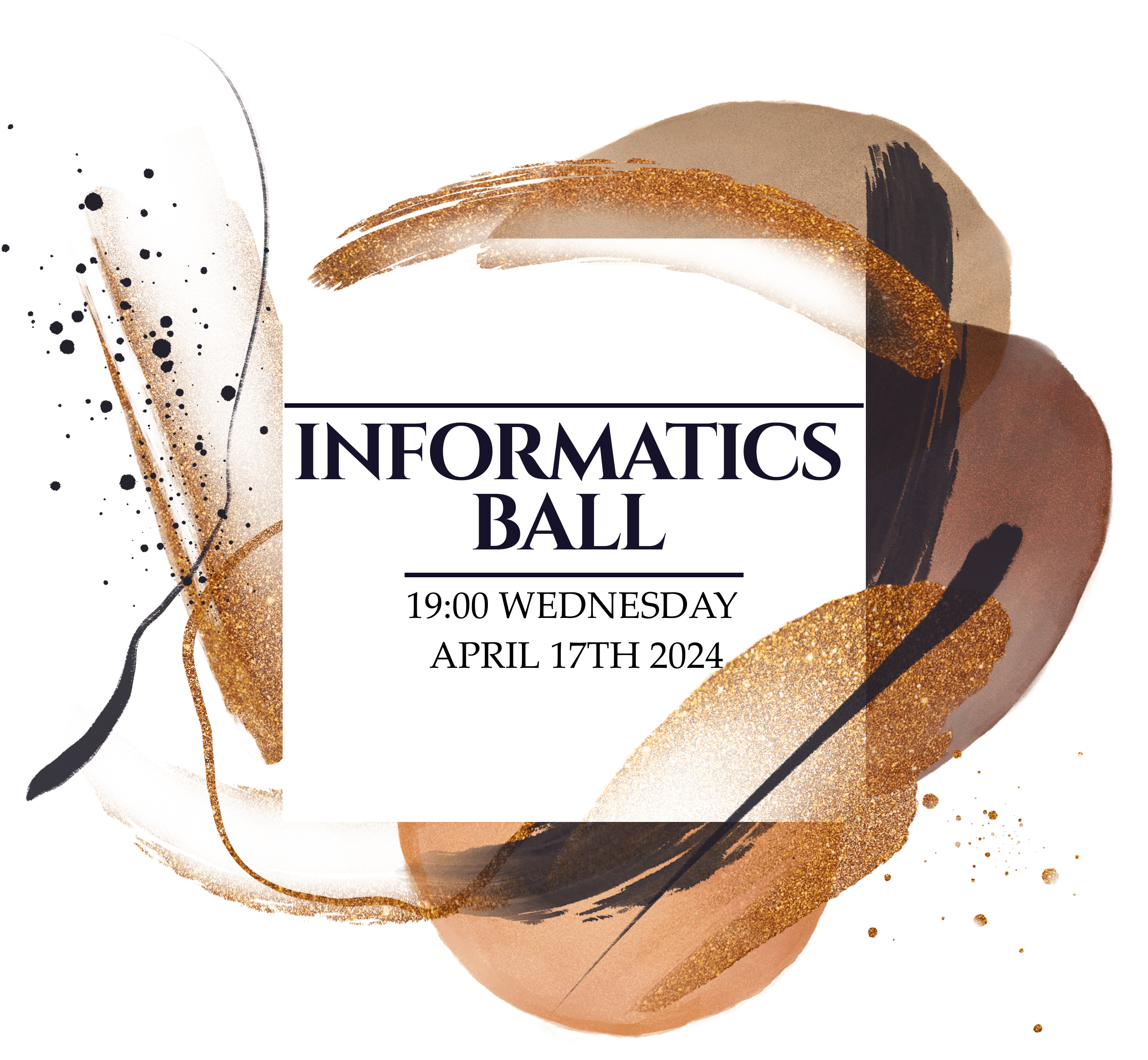 Informatics Ball, 19:00 Wednesday the 17th of April, 2024